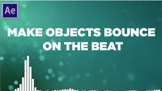 How to Make Objects & Titles Bounce on The BEAT / Audio React - After Effects Tutorial ( Audiokeys )