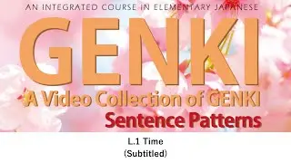 GENKI: Lesson 1 Time (Subtitled)