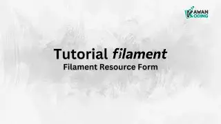 Tutorial Filament - Membuat Aplikasi Manajemen Pekerjaan - 03 Form Tambah Task Filament Resource