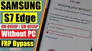 Samsung S7 Edge (SM-G930P, SM-G935P) Google Bypass Without PC | 7.0 / 8.0