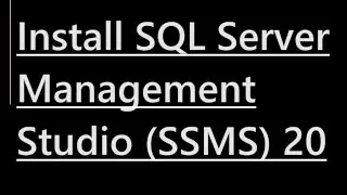 How to install SQL Server Management Studio 20