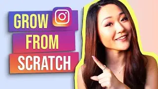 How to grow an Instagram account from SCRATCH (With ZERO Followers!)