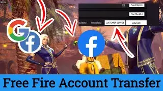 Free Fire Id Transfer Facebook To Google | Free Fire Account Transfer Facebook To Gmail | Free Fire