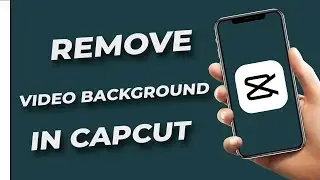 How To Change Video Background In CapCut (No Green Screen) I CapCut Editing Tutorial