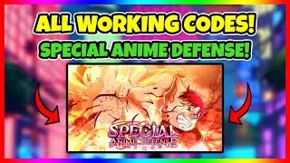 ALL WORKING CODES YOU CAN REDEEM RIGHT NOW! FREE REWARDS! | Special Anime Defense