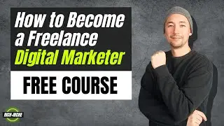 HOW TO BECOME A FREELANCE DIGITAL MARKETER IN 2024 (Free Course)