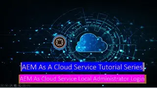 7 AEM As Cloud Service Local Login