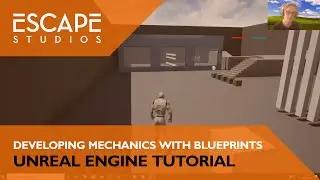 Developing Mechanics with Blueprints - Unreal Engine Tutorial