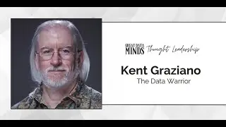 Thought Leadership: Kent Graziano - Life and Times of The Data Warrior