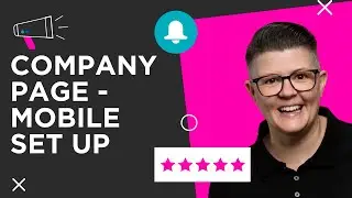 How to Create a LinkedIn Company Page on Mobile with Michelle J Raymond