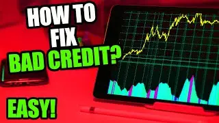 Easy Way To Fix a Bad Credit (How To Fix Bad Credit)