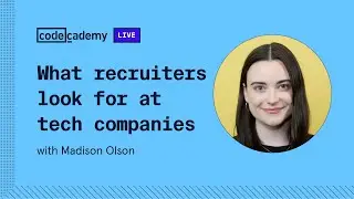 What recruiters look for at tech companies with Madison Olson