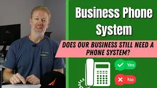 Does our business need a phone system in 2024?