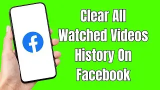 How To Clear All Watched Videos History On Facebook (EASY) | Clear All Watched Videos History