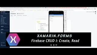 Xamarin.Forms 15 – Firebase CRUD I: Create, Read