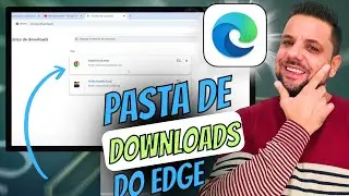 Como Acessar a PASTA DE DOWNLOADS usando duas formas nativas no navegador MICROSOFT EDGE DO PC