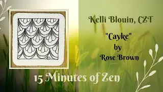 15 Minutes of Zen! Beginner Zentangle® method of drawing! Cayke.