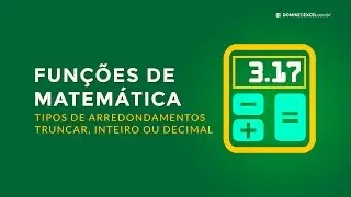 Tipos de Arredondamento e Truncar (Inteiros ou Decimal) Números no Excel (Domine o Excel)