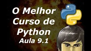 Melhor Curso de Python (Aula 9.1) - Abrindo arquivos de texto no Python