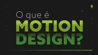 O QUE É MOTION DESIGN?