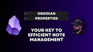 Obsidian Properties Explained: Your Key to Efficient Note Management