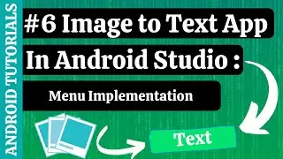 IMAGE to TEXT app in ANDROID STUDIO | Text Recognition app | Android Tutorials | #6