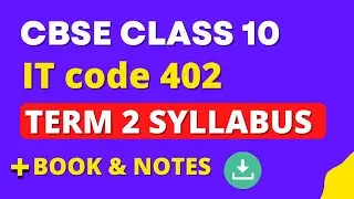IT 402 class 10 term 2 syllabus | Term 2 computer syllabus class 10 | Computer class 10 term 2
