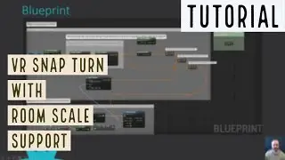 VR Snap Turn with Room Scale Support Tutorial - Unreal Engine 4