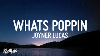 Joyner Lucas - Whats Poppin Remix (Whats Gucci) (Lyrics)