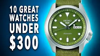 10 Best Watches Under $300