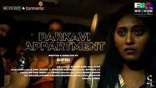 Parkavi Appartment - Short Film | Gifri | Big Shorts Moviebuff Contest 2024