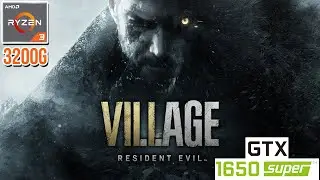 Resident Evil Village - Benchmark & Gameplay | Ryzen 3 3200G + 8GB RAM + GTX 1650 SUPER