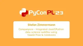 Stefan Zimmermann-Companyons–Integrated Java/CPython data-science-webDev using Vaadin Flow&notebooks