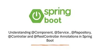15  Understanding @Component, @Service , @Repository, @Controller and @RestController Annotations in