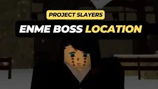 Where to Find the Enme Boss (Location) in Roblox Project Slayers