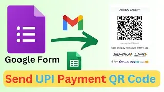 Google Form | Send UPI Payment QR code