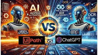 UiPath Autopilot vs. ChatGPT 4o - The Ultimate AI OCR Showdown! Agentic Process Automation Ep. 3