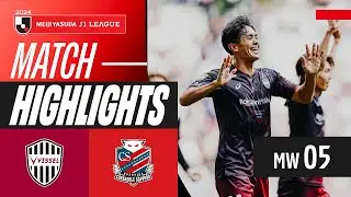 Six star Vissel! | Vissel Kobe 6-1 Consadole Sapporo | 2024 J1 LEAGUE HIGHLIGHTS | MW 5