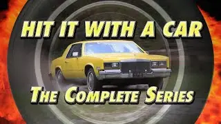 Hit It With a Car: The Complete Series