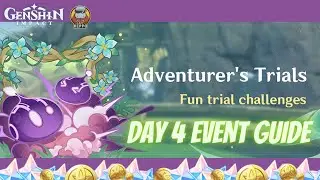 How To Play Adventurers Trials Day 4 Event Guide | Sequential Trial: IV | Genshin Impact 3.2