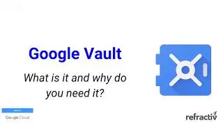 Why your business needs Google Vault