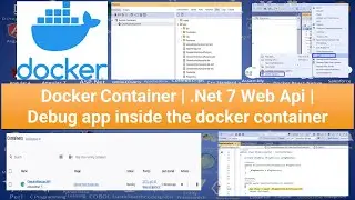 Docker Container | .Net 7 Web Api | Debug app inside the docker container