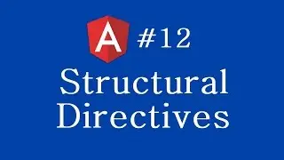 Angular 2 Tutorial - 12 - Structural Directives