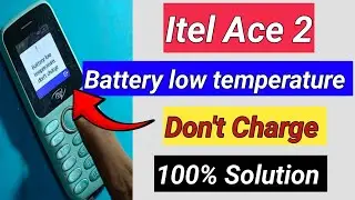 Itel Ace 2 Battery Low Temperature Don't Charge || Itel ace 2n charging problem