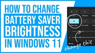 How To Change Brightness of Battery Saver Mode in Windows 11