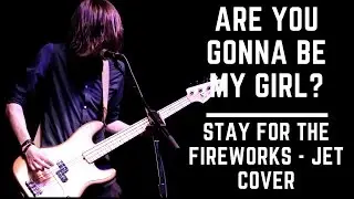 ARE YOU GONNA BE MY GIRL (LIVE) by Jet (Cover by Stay for the Fireworks) ft. Saxophone