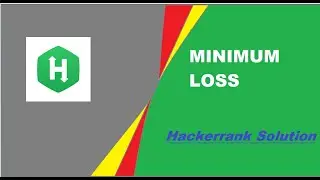 MINIMUM LOSS HACKERRANK SOLUTION