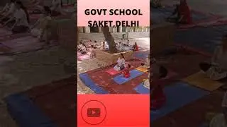 GROWING TO MAKE A YOGIC WORLD(GOVT SCHOOL SAKET DELHI #ESSENTIALYOGAFOREXCELLENCE&SPIRITUALITY #YOGA