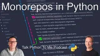 Monorepos in Python - Talk Python to Me Ep.399