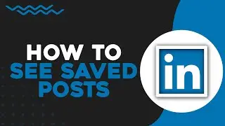 How To See Saved Posts On LinkedIn (Quick Tutorial)